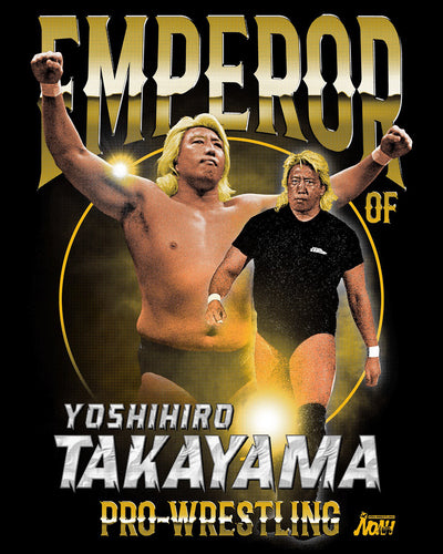 髙山善廣『EMPEROR OF PRO-WRESTLING』Tシャツ [ 1st ]